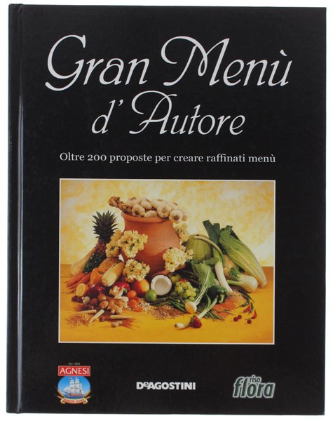 GRAN MENU' D'AUTORE. Oltre 200 proposte per creare raffinati menù.
