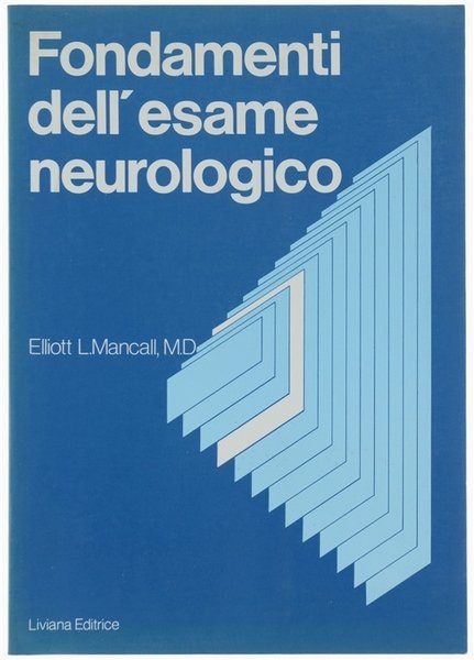 FONDAMENTI DELL'ESAME NEUROLOGICO.