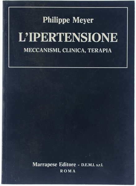 L'IPERTENSIONE. Meccanismi, clinica, terapia.
