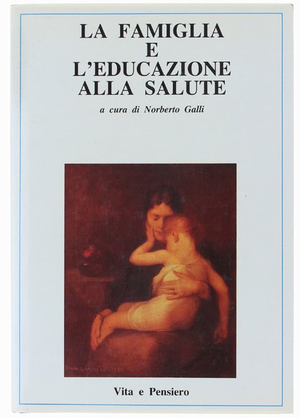 LA FAMIGLIA E L'EDUCAZIONE ALLA SALUTE.