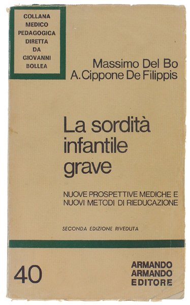 LA SORDITA' INFANTILE GRAVE. Nuove prospettive mediche e nuovi metodi …