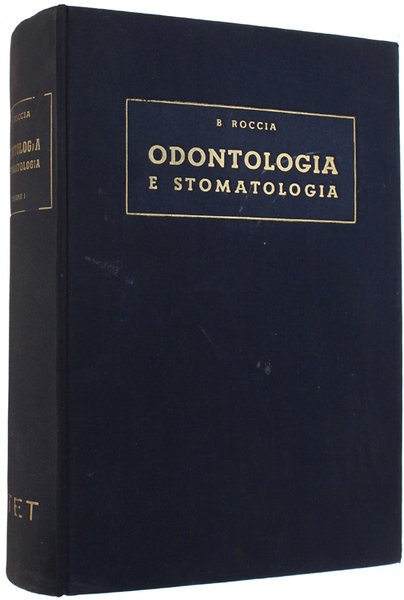 MANUALE DI ODONTOLOGIA E STOMATOLOGIA. Volume primo.