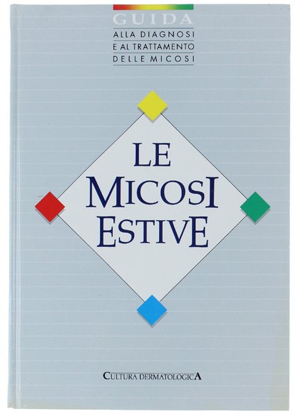 LE MICOSI ESTIVE. Guida alla diagnosi e al trattamento delle …