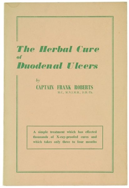 THE HERBAL CURE OF DUODENAL ULCERS. A simple treatment which …