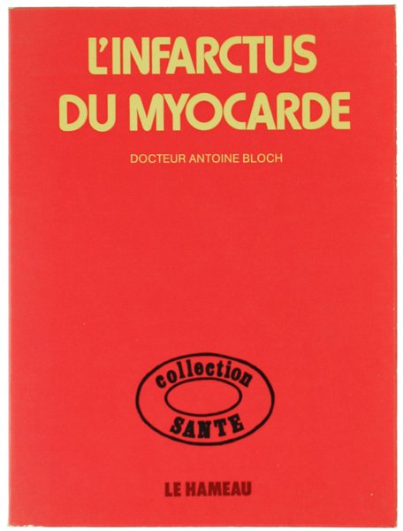 L'INFARCTUS DU MYOCARDE.