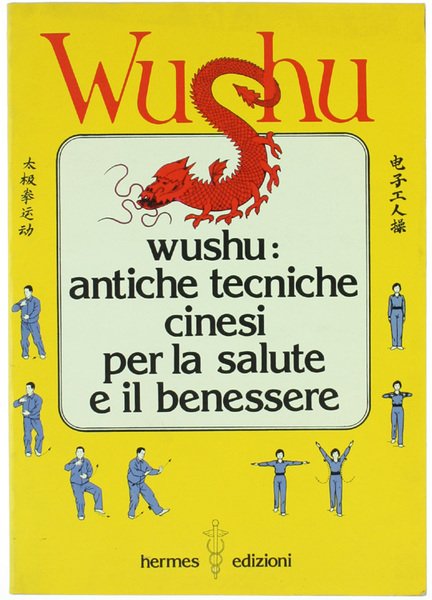 WUSHU - Antiche tecniche cinesi per la salute e il …