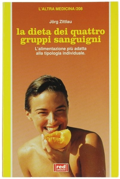 LA DIETA DEI QUATTRO GRUPPI SANGUIGNI. L'alimentazione più adatta alla …