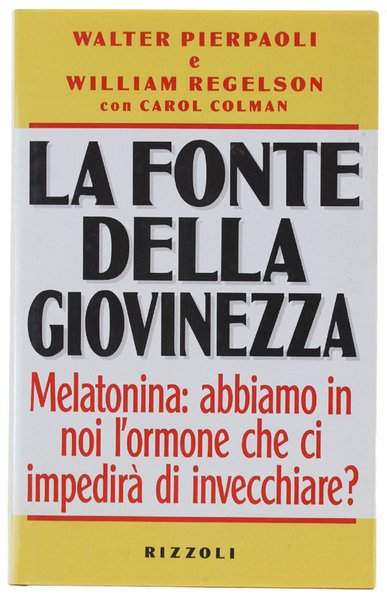 LA FONTE DELLA GIOVINEZZA. [rilegato, come nuovo]