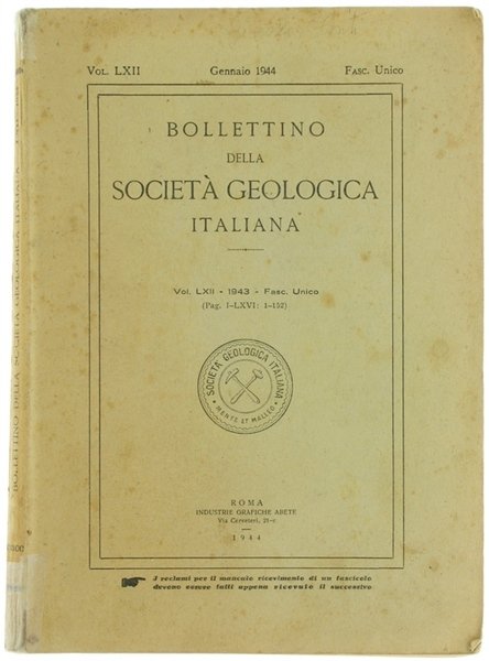 BOLLETTINO DELLA SOCIETA' GEOLOGICA ITALIANA. Vol. LXII - 1943. Fasc. …