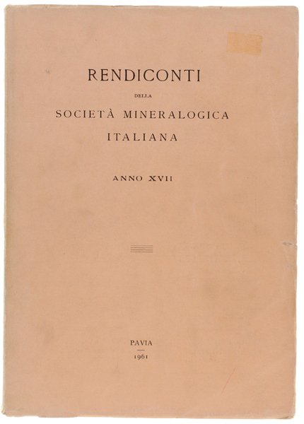 RENDICONTI DELLA SOCIETA' MINERALOGICA ITALIANA. Anno XVII - 1961.