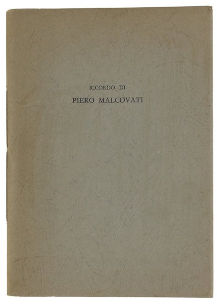 RICORDO DI PIERO MALCOVATI.