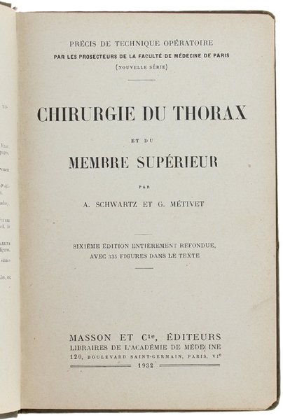 CHIRURGIE DU THORAX ET DU MEMBRE SUPERIEUR. Sixième édition entièrement …