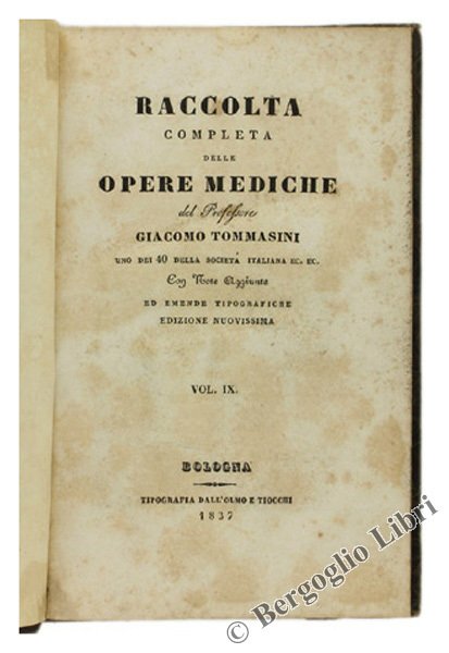RACCOLTA COMPLETA DELLE OPERE MEDICHE. Edizione nuovissima - Voume IX.