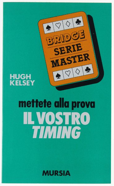 METTETE ALLA PROVA IL VOSTRO TIMING.
