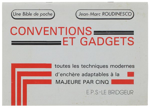 CONVENTIONS ET GADGETS. Toutes les techniques modernes d'enchère adaptables à …