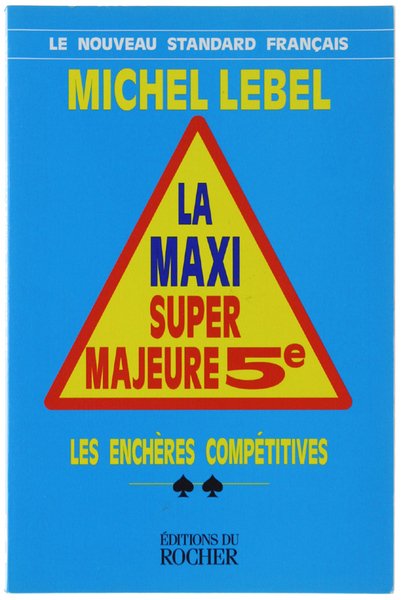 LA MAXI SUPER Majeure 5e. Les enchères compétitives.