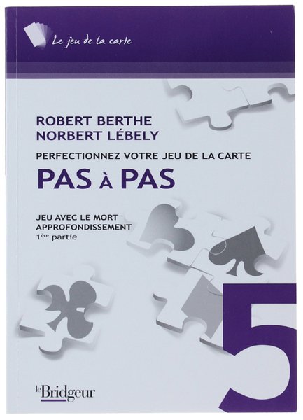 PAS A PAS TOME 5. Jeu Avec Le Mort : …