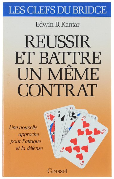 RÉUSSIR ET BATTRE UN MÊME CONTRAT. Une Nouvelle Approche Pour …