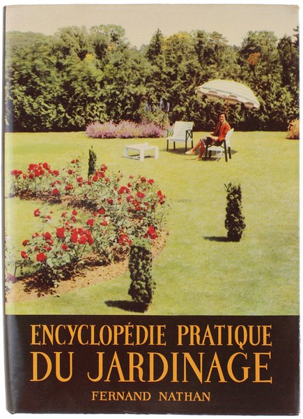 ENCYCLOPEDIE PRATIQUE DU JARDINAGE.