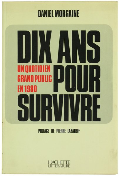 DIX ANS POUR SURVIVRE - Un quotidien Grand Public en …