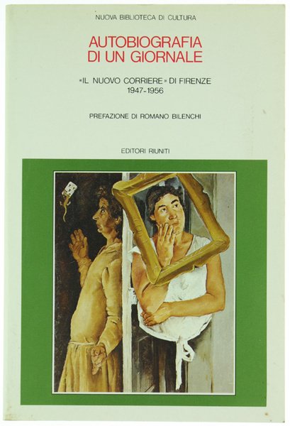 AUTOBIOGRAFIA DI UN GIORNALE "Il Nuovo Corriere" di Firenze" 1947-1956. | Immagine Gallery 1