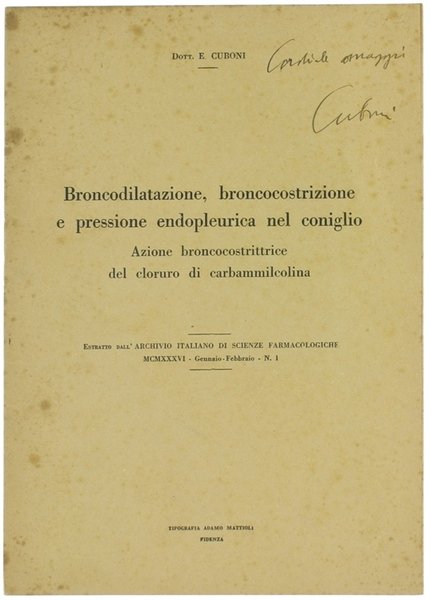 BRONCODILATAZIONE, BRONCOCOSTRIZIONE E PRESSIONE ENDOPLEURICA NEL CONIGLIO. Azione broncocostrittrice del …