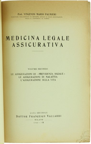 MEDICINA LEGALE ASSICURATIVA - Volume secondo: Le assicurazioni di "Previdenza …