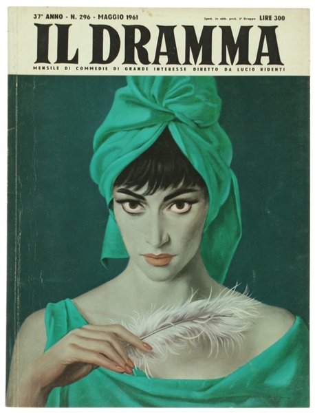 IL DRAMMA. Mensile di commedie di grande interesse. Anno 37 …