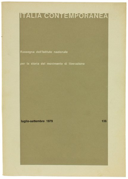 ITALIA CONTEMPORANEA n. 136. Luglio settembre 1979.
