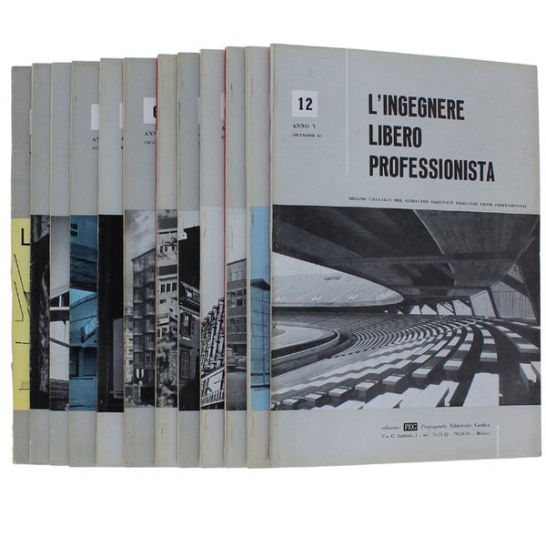 L'INGEGNERE LIBERO PROFESSIONISTA. Anno V - Anno 1963. Organo ufficiale …