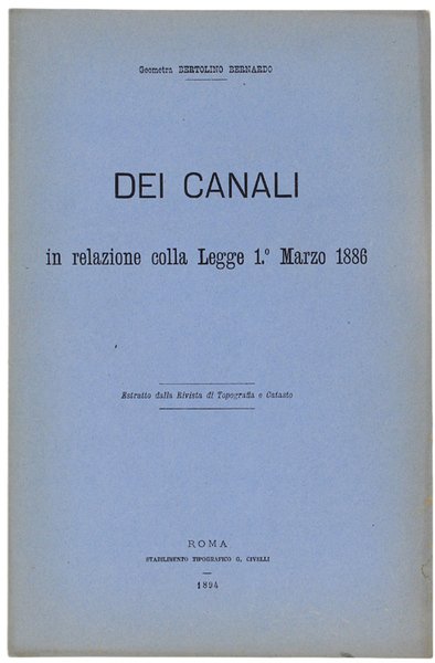 DEI CANALI. In relazione colla Legge 1° Marzo 1886.