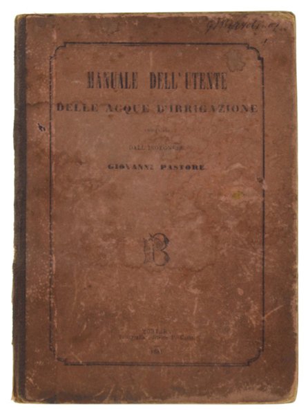 MANUALE DELL'UTENTE DELLE ACQUE D'IRRIGAZIONE OSSIA FORMOLE PRATICHE MAGGIORMENTE IN …