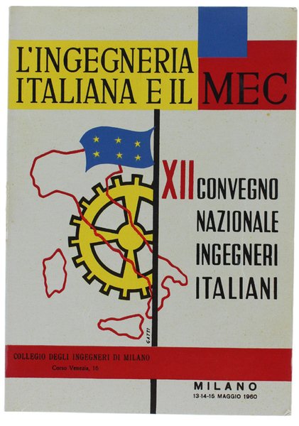 L'INGEGNERIA ITALIANA E IL MEC. Atti del XII Convegno Nazionale …