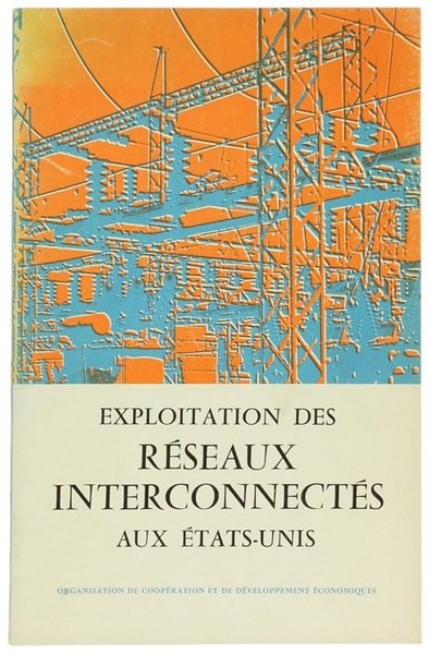 EXPLOITATIONS DES RESEAUX INTERCONNECTES AUX ETATS-UNIS. Rapport de la Mission …