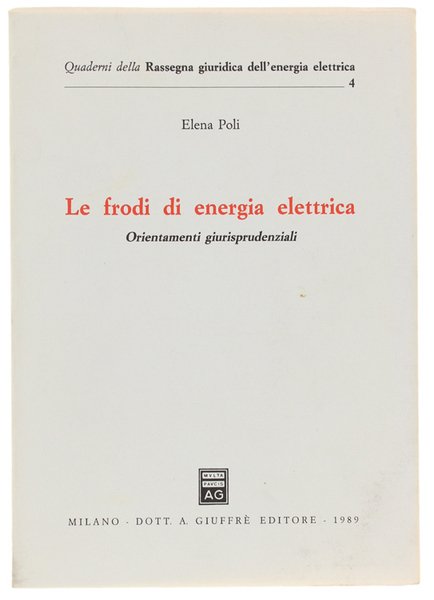 LE FRODI DI ENERGIA ELETTRICA. Orientamenti giurisprudenziali.