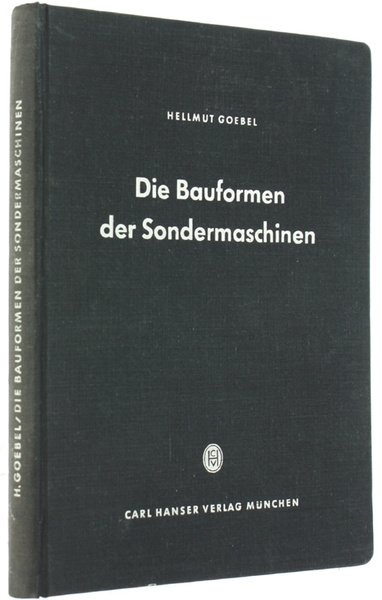 DIE BAUFORMEN DER SONDERMASCHINEN.