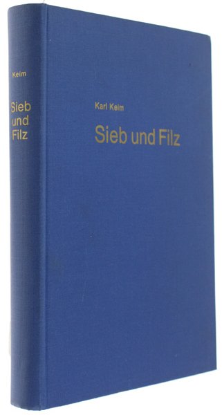 SIEB UND FILZ. Ein Lehr- und Handbuch über Maschinen zur …