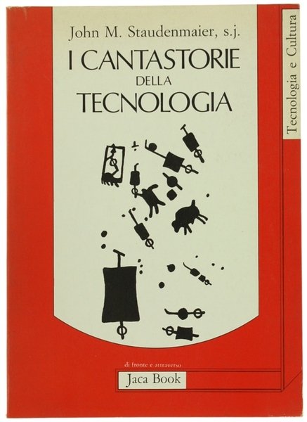 I CANTASTORIE DELLA TECNOLOGIA. Ritessere l'umana convivenza.