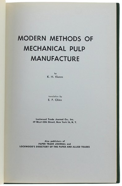 MODERN METHODS OF MECHANICAL PULP MANIFACTURE.