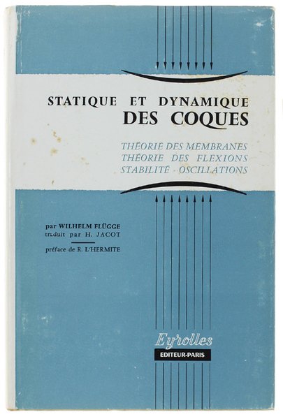 STATIQUE ET DYNAMIQUE DES COCQUES. Traduit par H. Henri Jacot.