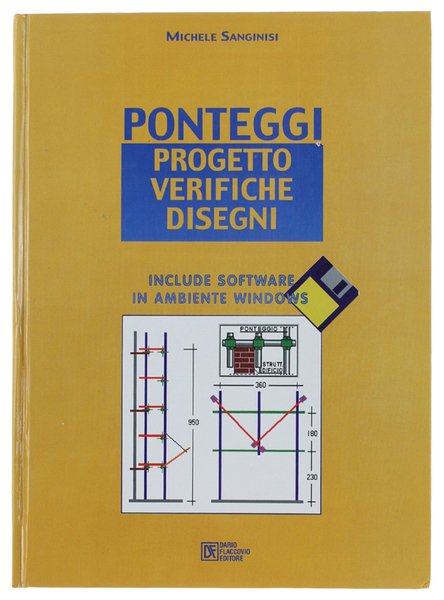 PONTEGGI. PROGETTO VERIFICHE DISEGNI. Con 2 FLOPPY-DISK allegati.