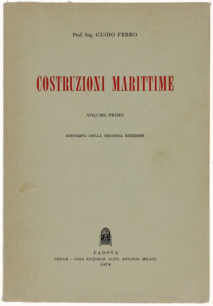 COSTRUZIONI MARITTIME. Volume Primo.