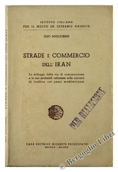 STRADE E COMMERCIO DELL'IRAN. Lo sviluppo delle vie di comunicazione …