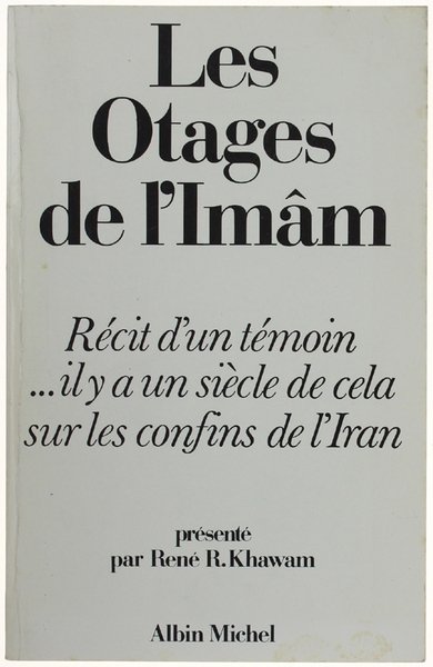 LES OTAGES DE L'IMAM. Récit d'un témoin .il y a …