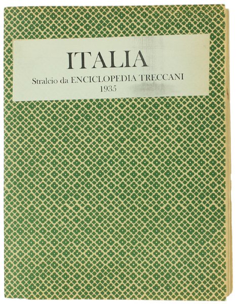 ITALIA. Stralcio dall'ENCICLOPEDIA TRECCANI (edizione del 1935).