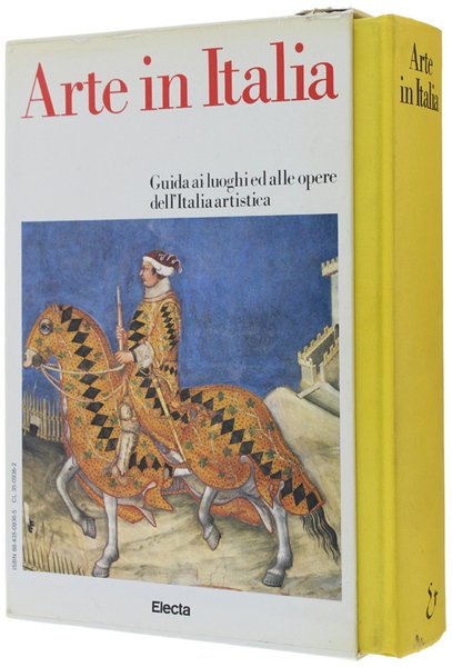 ARTE IN ITALIA. Guida ai luoghi ed alle opere dell'Italia …