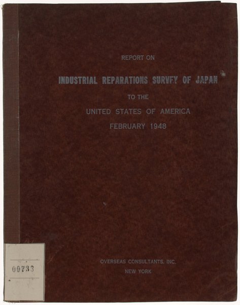 REPORT ON INDUSTRIAL REPARATIONS SURVEY OF JAPAN TO THE UNITED …
