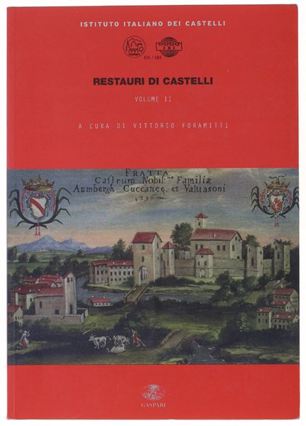 RESTAURI DI CASTELLI. Volume 2 (relazioni presentate agli incontri di …