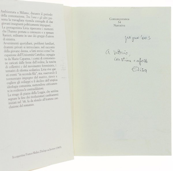 TRA L'UNA E GLI ALTRI. Romanzo.