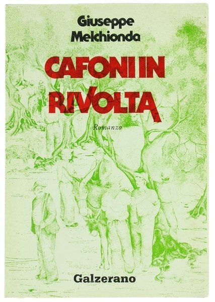 CAFONI IN RIVOLTA. Romanzo.